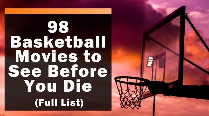 basketball movies image 98 Basketball Movies to See Before You Die (Full List)