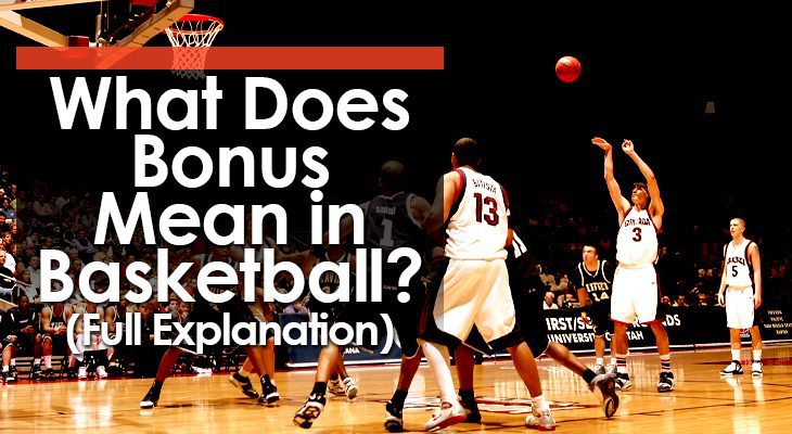 what-does-bonus-mean-in-basketball what-does-bonus-mean-in-basketball